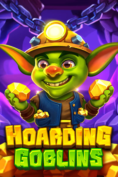 Hoarding Goblins